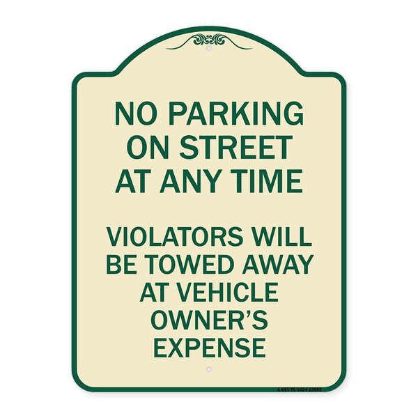Signmission No Parking on Street Anytime Violators Towed Owner Expense Alum Sign, 18" L, 24" H, TG-1824-23692 A-DES-TG-1824-23692